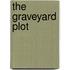 The Graveyard Plot