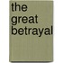 The Great Betrayal