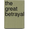 The Great Betrayal door Pamela Oldfield