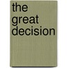 The Great Decision door James T. Shotwell