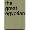 The Great Egyptian by Mo Nassah