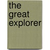 The Great Explorer by Chris Judge
