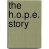 The H.O.P.E. Story door Kenneth H. Hamilton