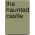 The Haunted Castle