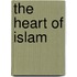 The Heart Of Islam