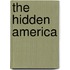 The Hidden America