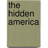The Hidden America door Robert M. Moore