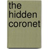 The Hidden Coronet door Catherine Fisher