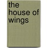 The House of Wings door Betsy Cromer Byars