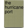 The Hurricane Port door Andrew Lees