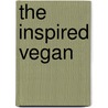 The Inspired Vegan by Bryant Terry