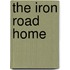 The Iron Road Home