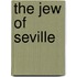 The Jew of Seville