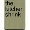 The Kitchen Shrink by Natalie Savona