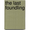 The Last Foundling door Tom H. Mackenzie