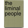 The Liminal People door Jama Everett A