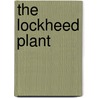 The Lockheed Plant door Joe Kirby