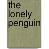 The Lonely Penguin by Petr Horácek