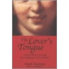 The Lover's Tongue door Mark Morton