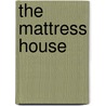 The Mattress House door Paulus Hochgatterer