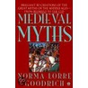 The Medieval Myths door Norma Lorre Goodrich