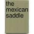 The Mexican Saddle