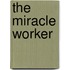 The Miracle Worker