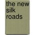 The New Silk Roads