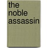 The Noble Assassin door Christie Dickason
