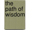 The Path of Wisdom door P. Feldmeier