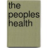 The Peoples Health door Milton J. Lewis
