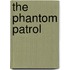 The Phantom Patrol
