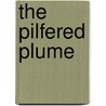 The Pilfered Plume door Sandra Heath