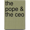 The Pope & The Ceo by Andreas Widmer