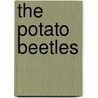 The Potato Beetles door R.L. Jacques Jr