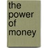 The Power of Money