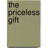 The Priceless Gift by Steve Lewis