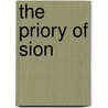 The Priory Of Sion by Jean-Luc Chaumeil