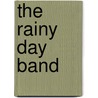 The Rainy Day Band door Margaret Allen