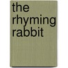 The Rhyming Rabbit door Julia Donaldson