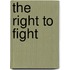 The Right To Fight
