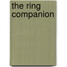 The Ring Companion door Denis Meikle