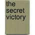 The Secret Victory
