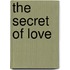 The Secret of Love