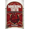 The Sobering Truth by Steven Sellers