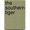 The Southern Tiger door Elizabeth Dickinson