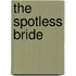 The Spotless Bride