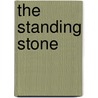 The Standing Stone by Andrew K. Harvey