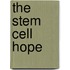 The Stem Cell Hope