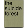 The Suicide Forest by El Torres